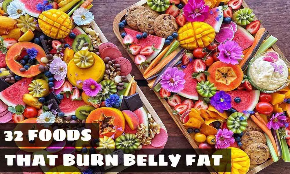 32 food that burn belly fat fast